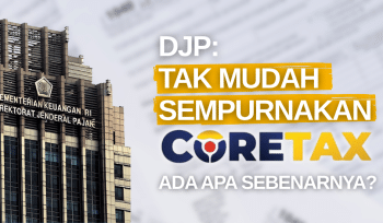 DJP Blak-blakan soal Kerumitan Menyempurnakan Coretax